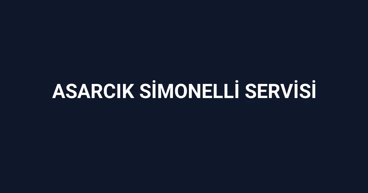 Asarcık Simonelli Servisi